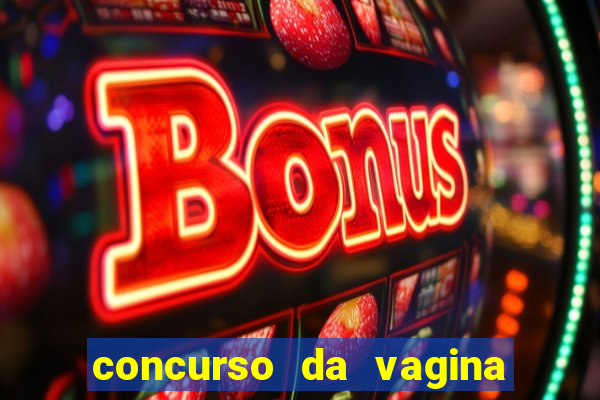 concurso da vagina mais bonita do brasil