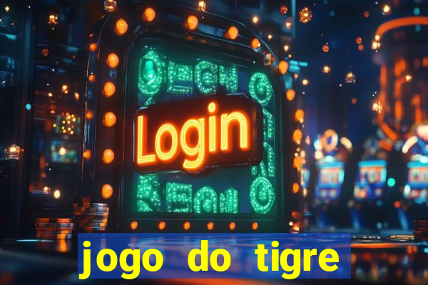 jogo do tigre falso dinheiro infinito