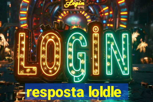 resposta loldle