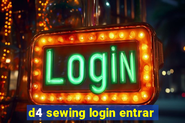 d4 sewing login entrar