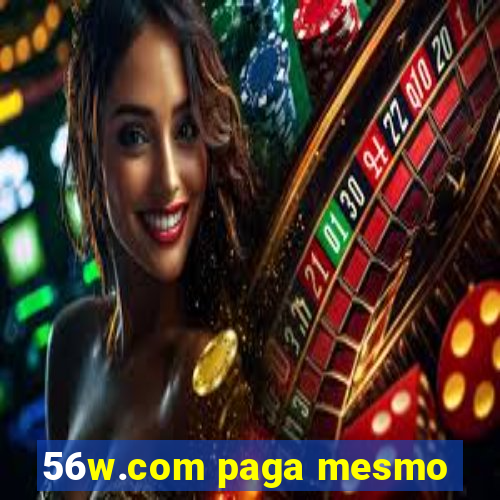 56w.com paga mesmo