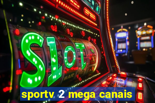 sportv 2 mega canais