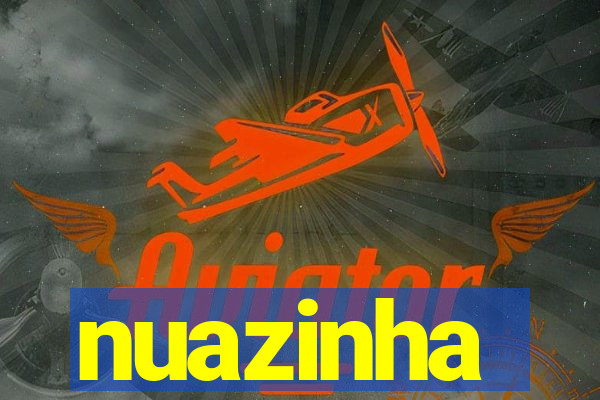 nuazinha