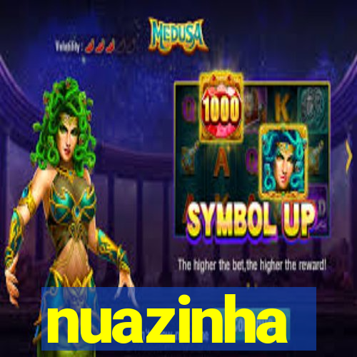 nuazinha