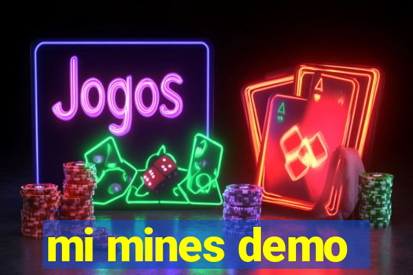 mi mines demo