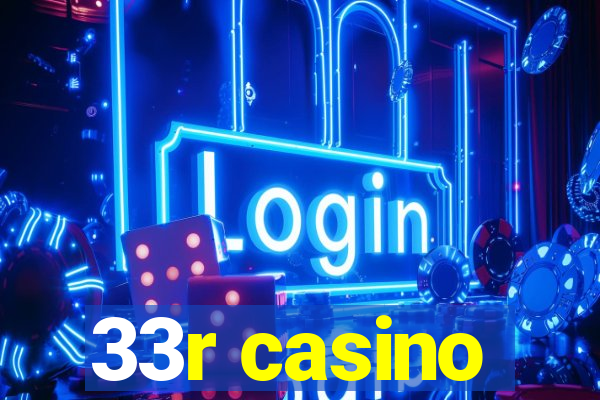 33r casino