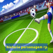 historia personagem rp