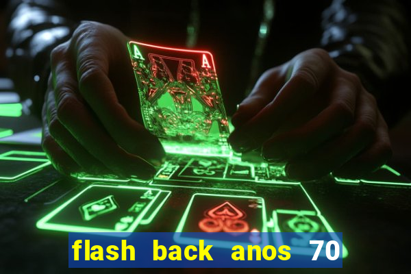 flash back anos 70 80 90 download gratis