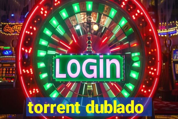 torrent dublado