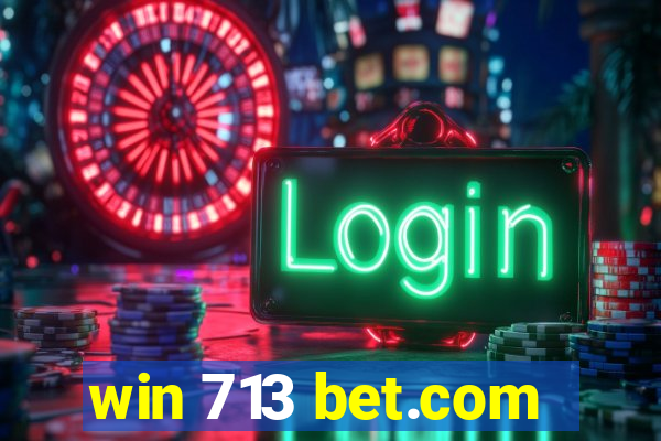 win 713 bet.com