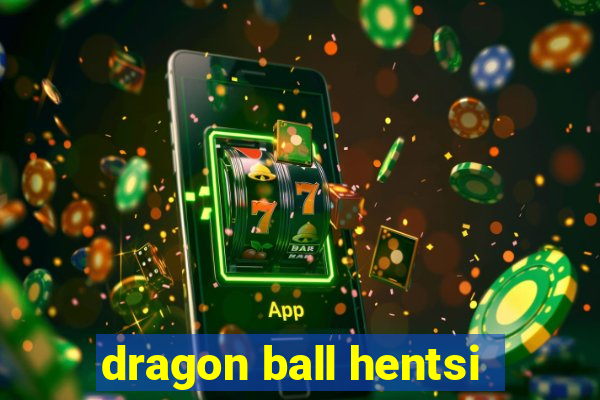 dragon ball hentsi