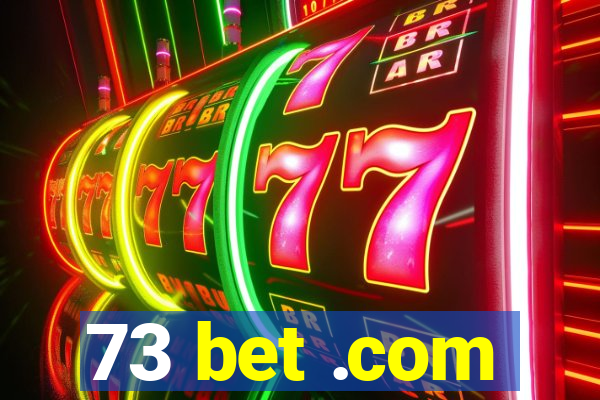 73 bet .com