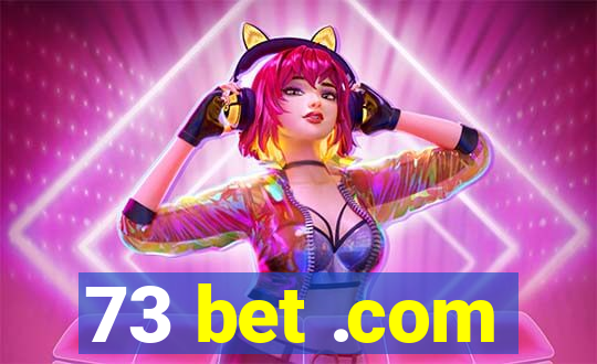 73 bet .com