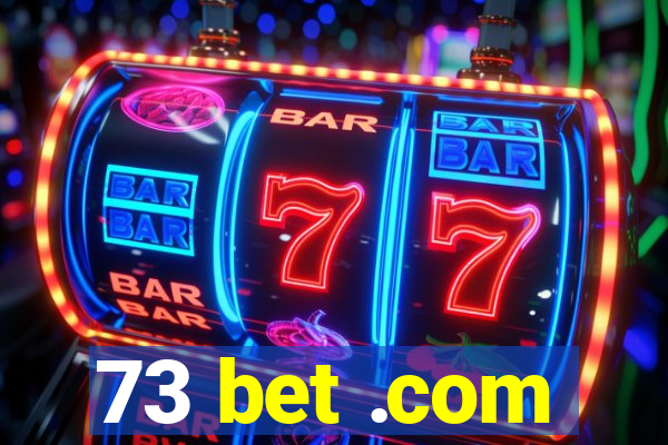 73 bet .com