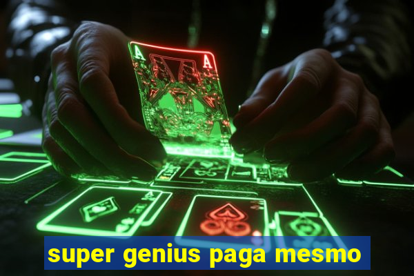 super genius paga mesmo