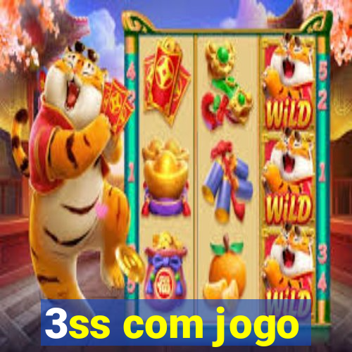 3ss com jogo