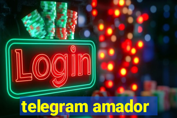 telegram amador