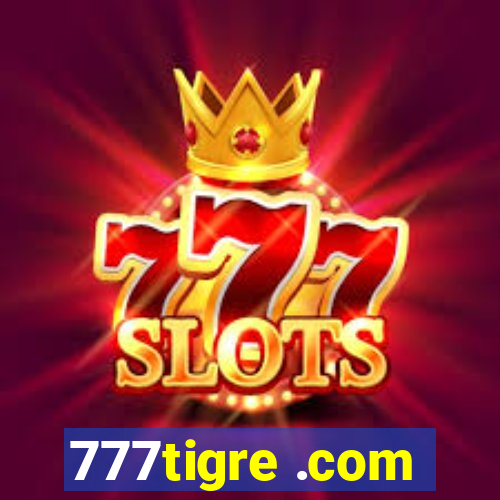 777tigre .com