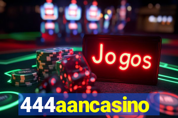 444aancasino