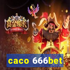 caco 666bet