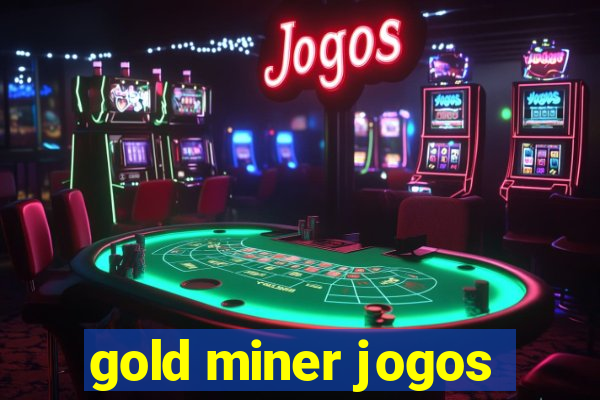 gold miner jogos