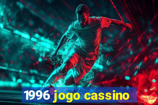 1996 jogo cassino