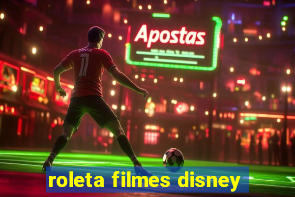 roleta filmes disney