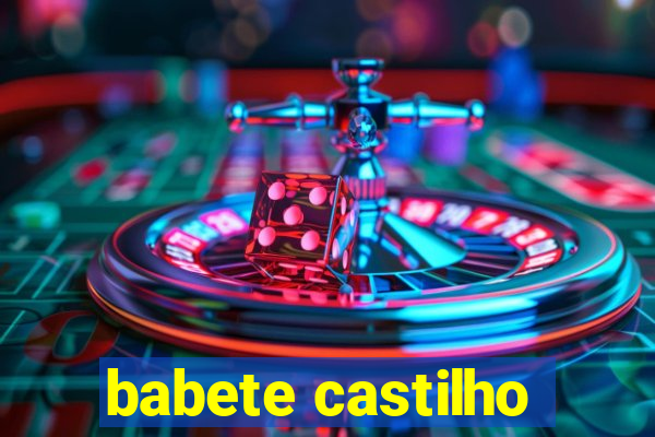 babete castilho