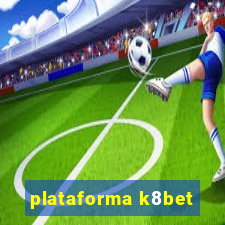 plataforma k8bet