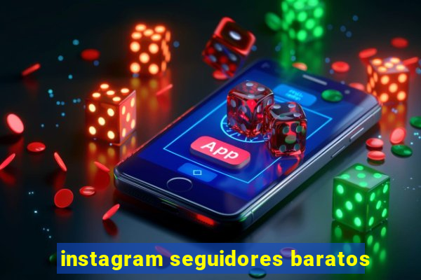 instagram seguidores baratos