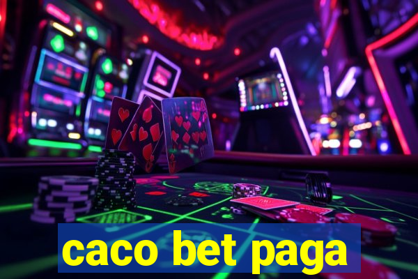 caco bet paga