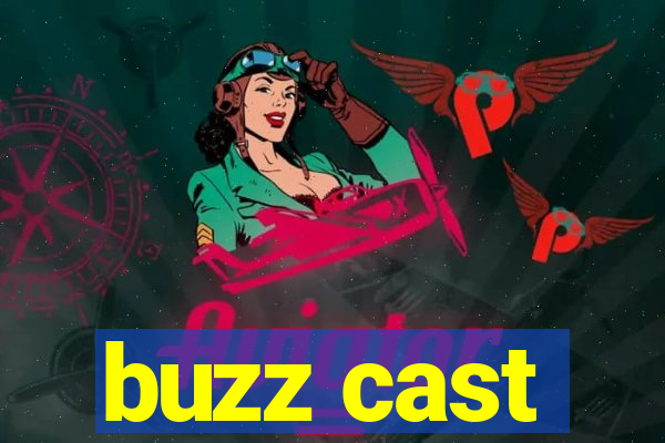 buzz cast