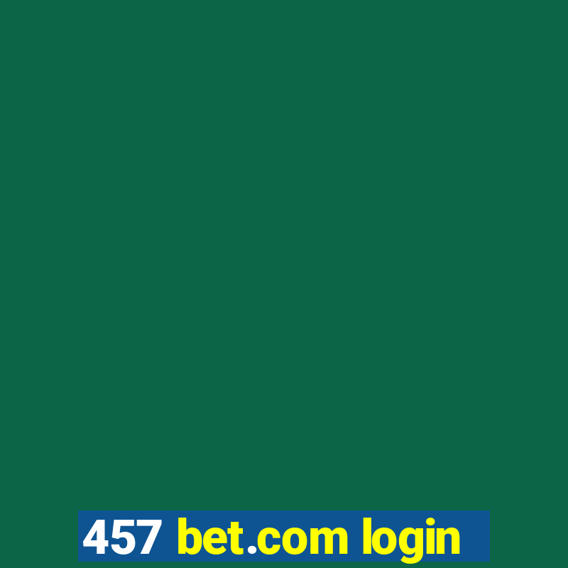 457 bet.com login