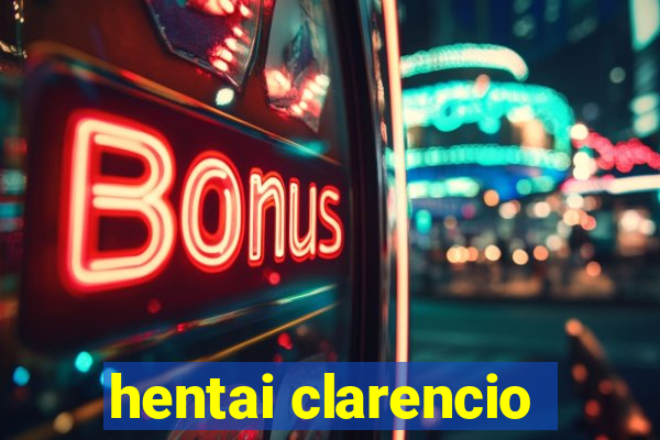 hentai clarencio