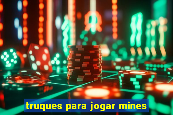 truques para jogar mines