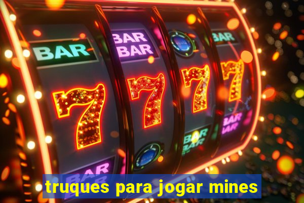 truques para jogar mines