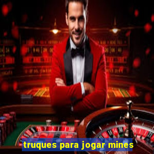 truques para jogar mines