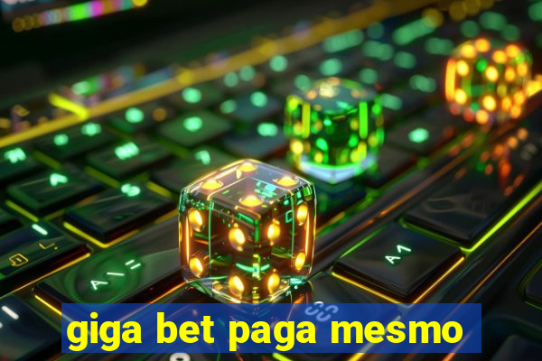 giga bet paga mesmo