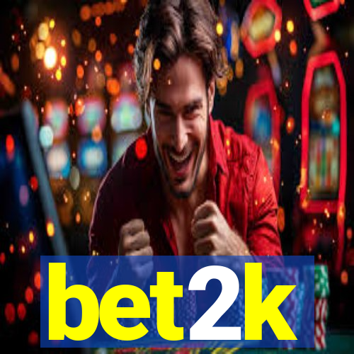 bet2k