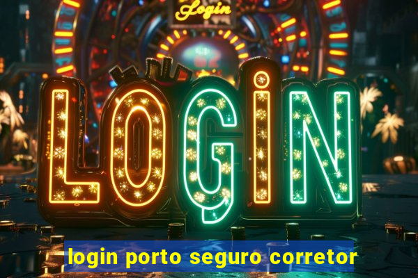 login porto seguro corretor