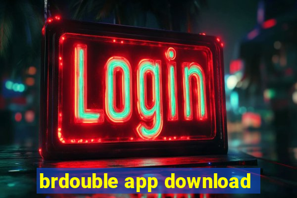 brdouble app download