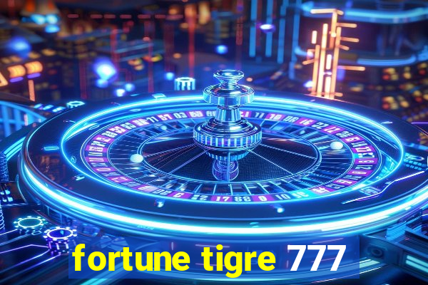 fortune tigre 777