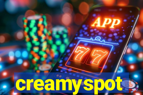 creamyspot