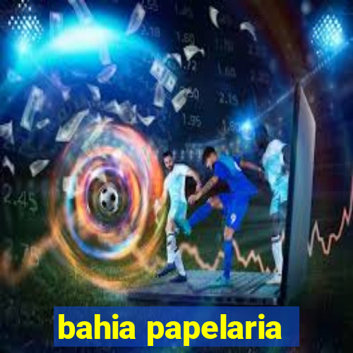 bahia papelaria