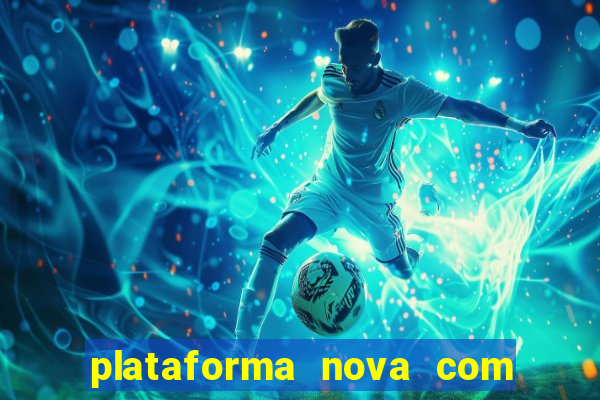 plataforma nova com bonus no cadastro