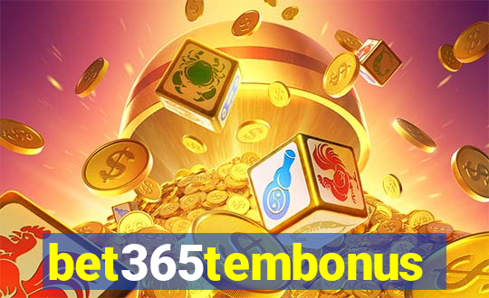 bet365tembonus