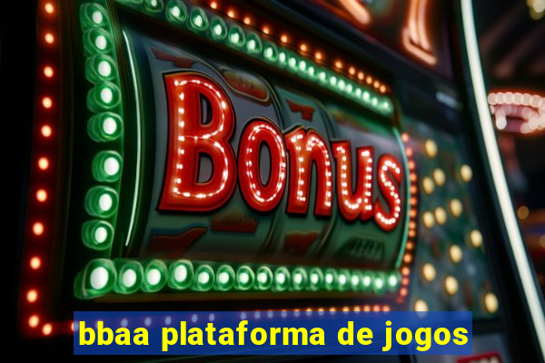 bbaa plataforma de jogos