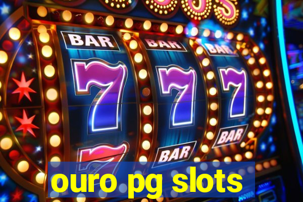 ouro pg slots