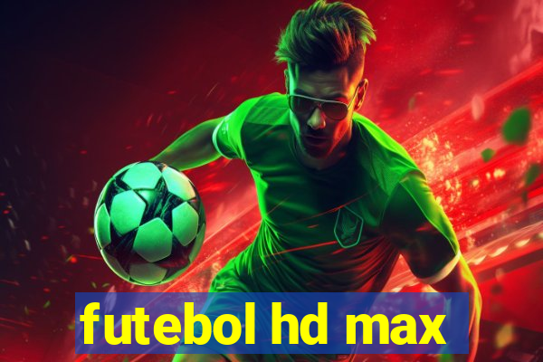 futebol hd max