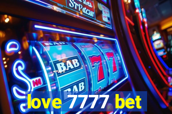 love 7777 bet